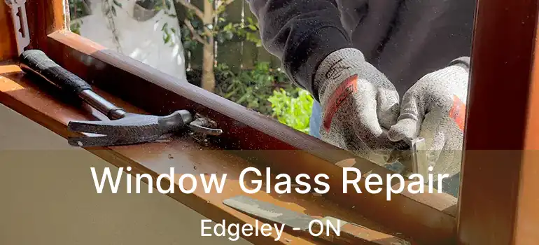  Window Glass Repair Edgeley - ON