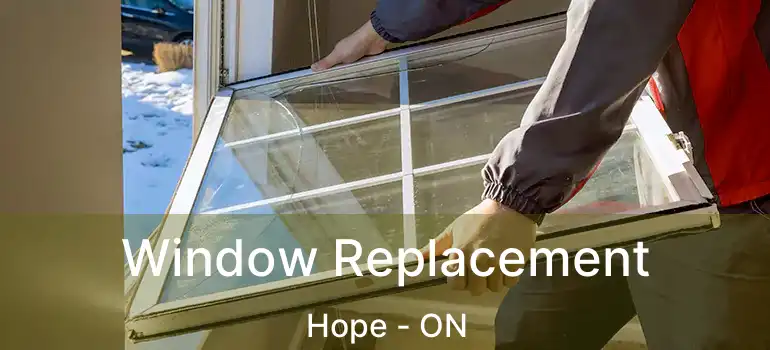 Window Replacement Hope - ON