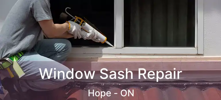  Window Sash Repair Hope - ON