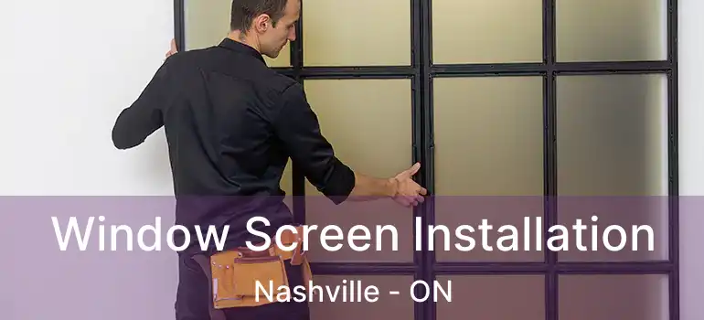  Window Screen Installation Nashville - ON