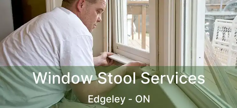 Window Stool Services Edgeley - ON