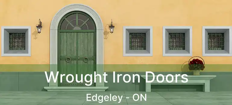 Wrought Iron Doors Edgeley - ON